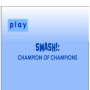 Smash: Champions - přejít na detail produktu Smash: Champions