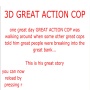 Great Action Cop - přejít na detail produktu Great Action Cop